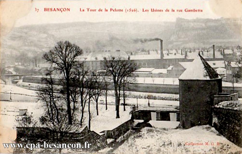 37 - BESANÇON - La Tour de la Pelotte (1526). Les Usines de la rue Gambetta